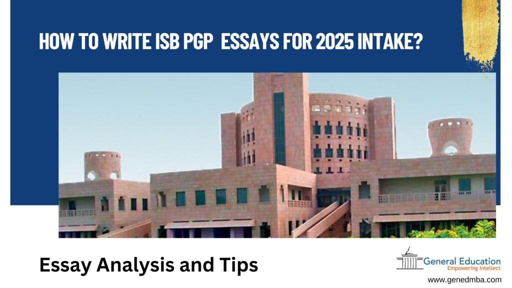 How to write ISB Essays for 2025 intake? Essay Analysis and Tips. - General Education | Best MBA ...